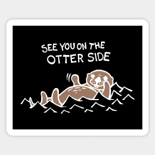 See You On The Otter Side / Other Side (White) Magnet